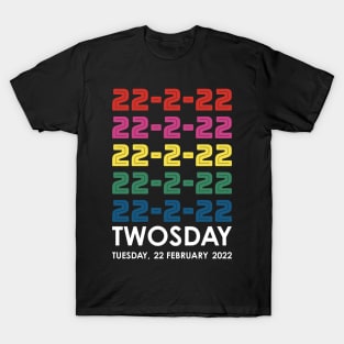 Twosday 2-22-22 Tuesday February 22 2022 Stacked Colors T-Shirt